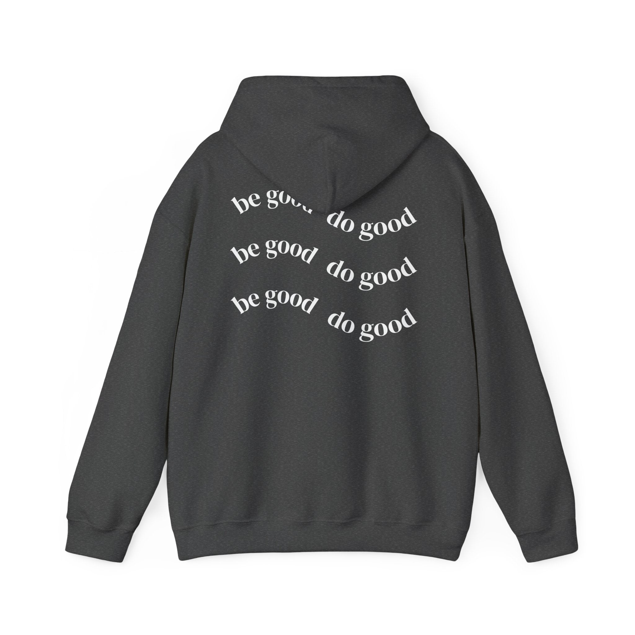 Be good do good unisex hoodie