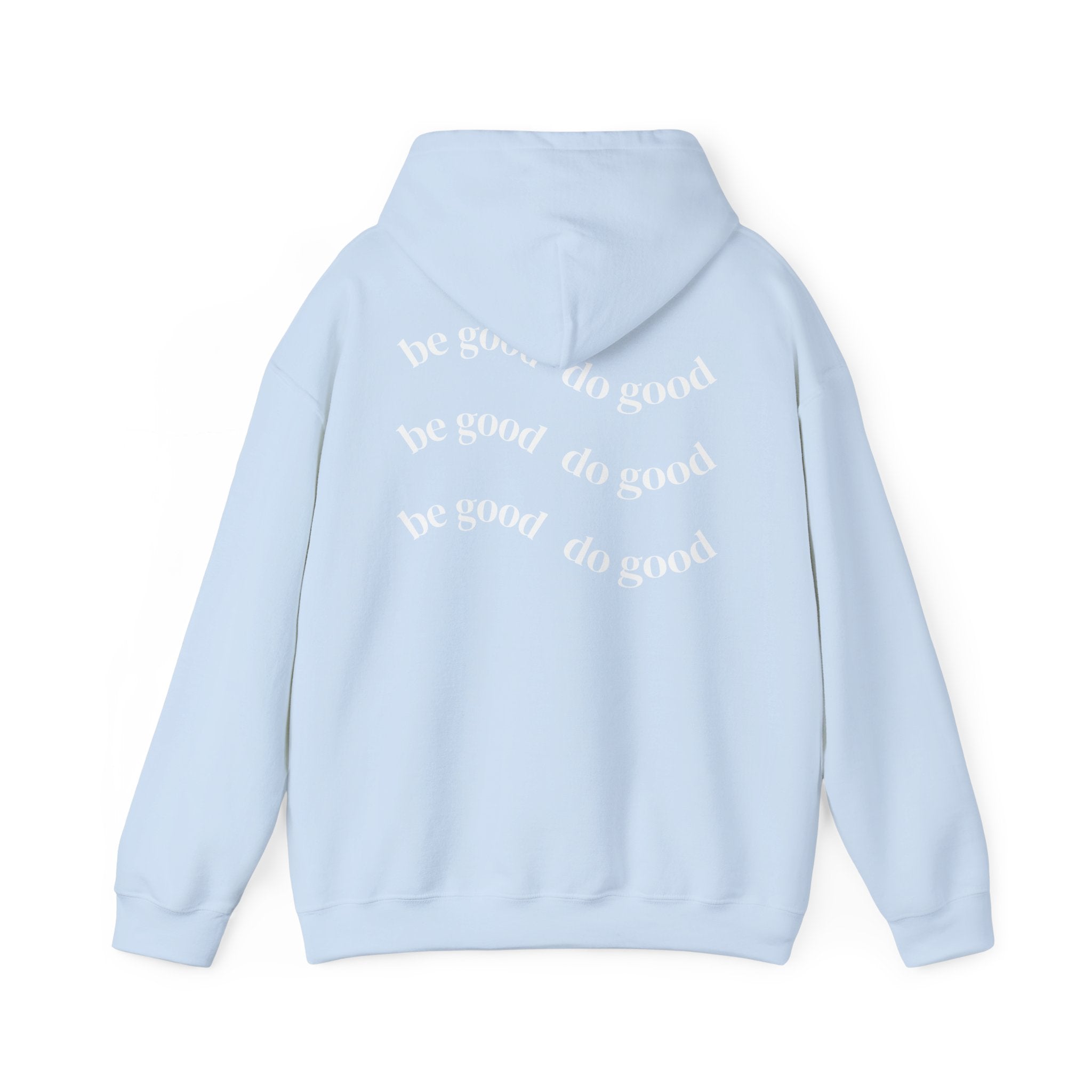 Be good do good unisex hoodie