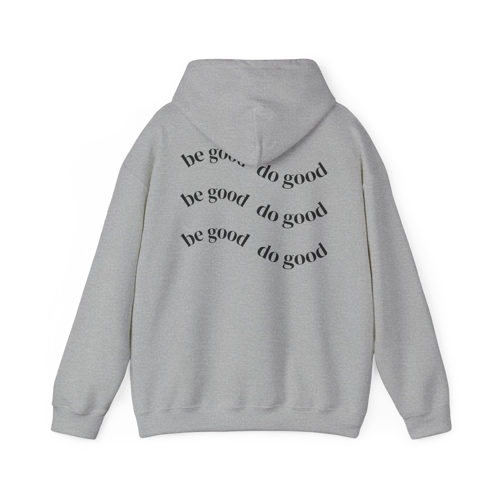 Be good do good hoodie unisex