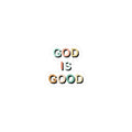 God is good
