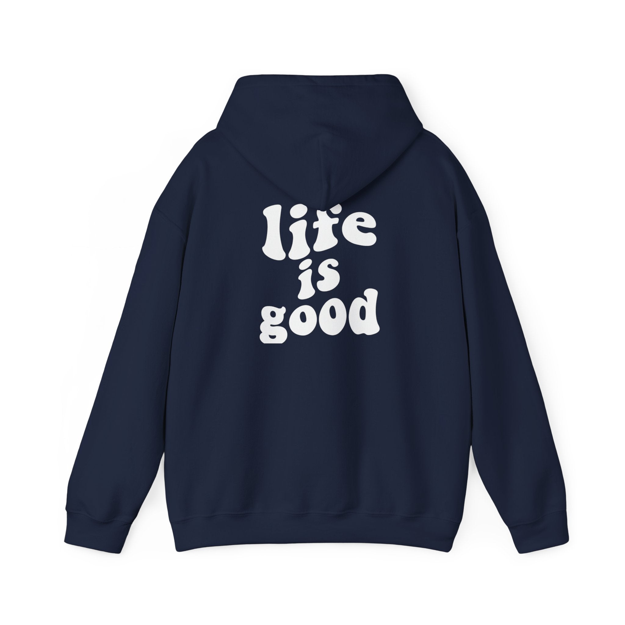Life is good - unisex hoodie