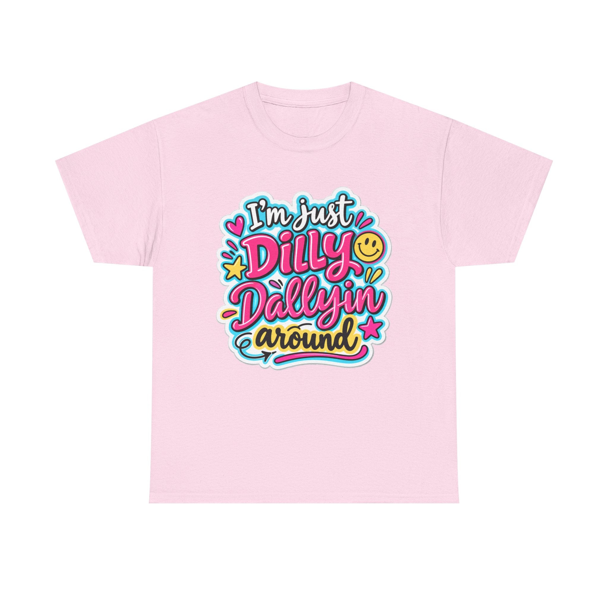 I'm Just Dilly Dallyin Around T-Shirt | Retro Smiley Script Tee