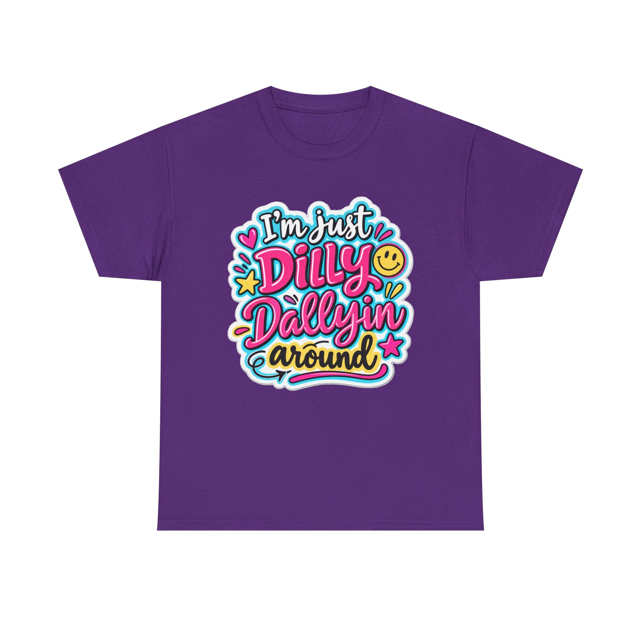 I'm Just Dilly Dallyin Around T-Shirt | Retro Smiley Script Tee
