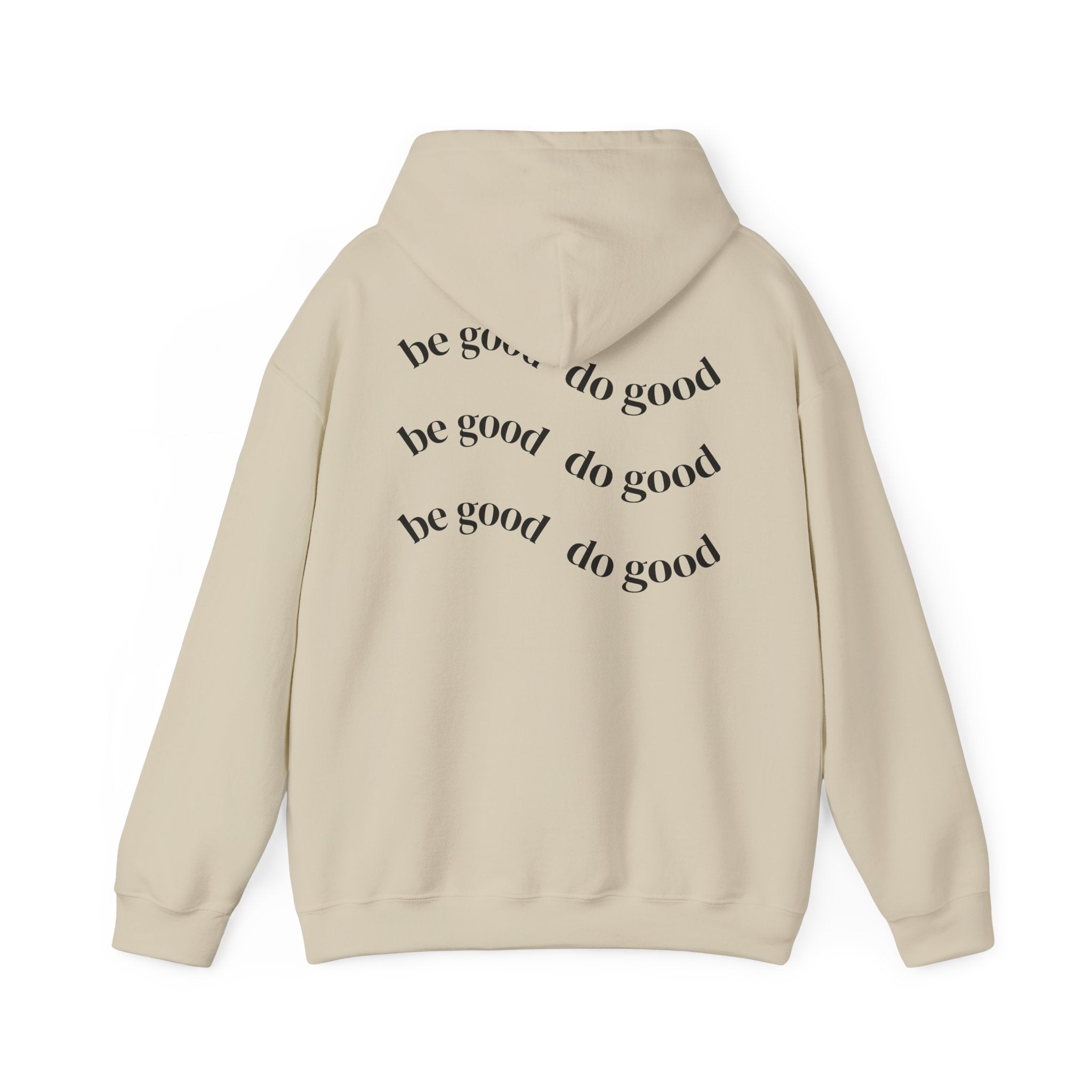 Be good do good hoodie unisex