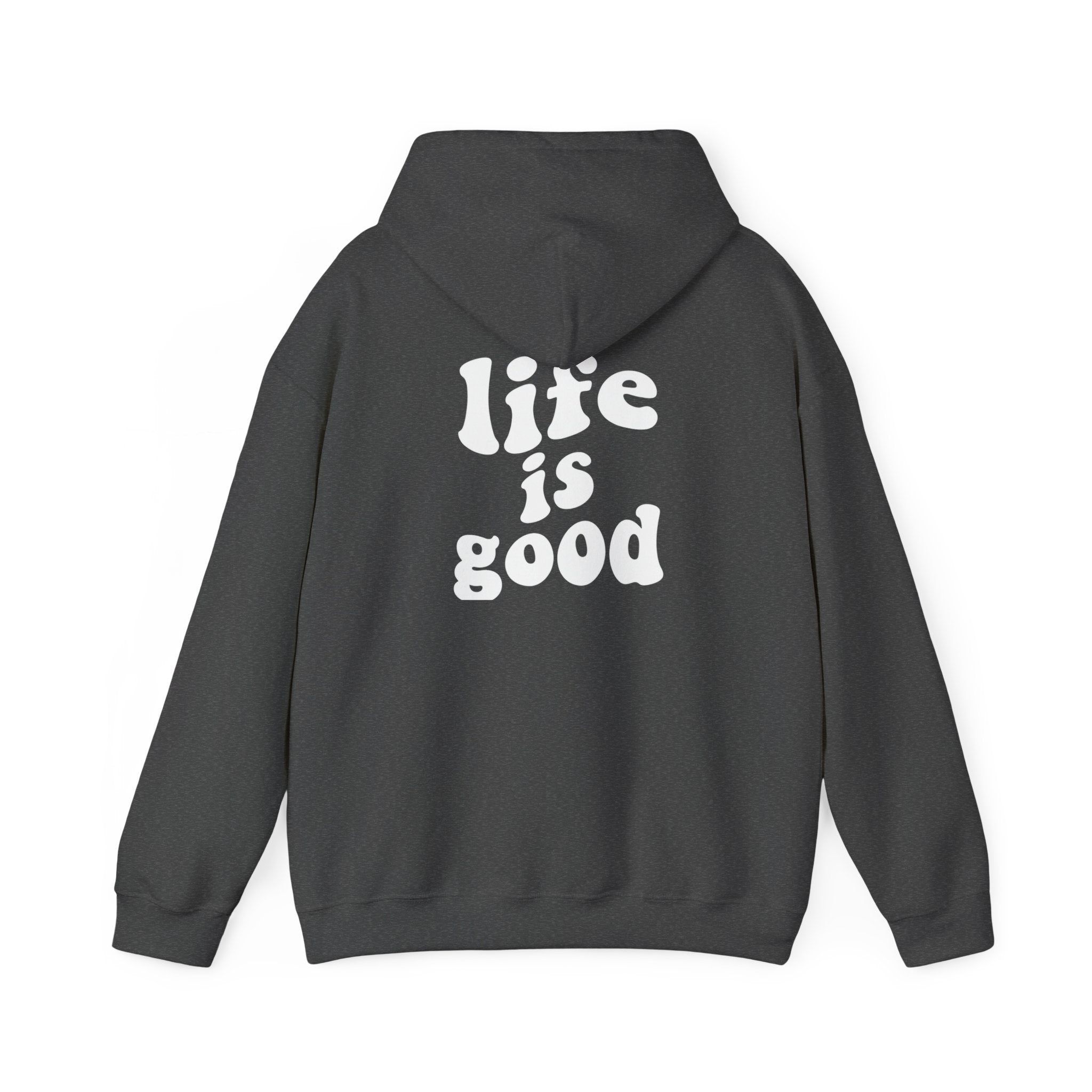 Life is good - unisex hoodie