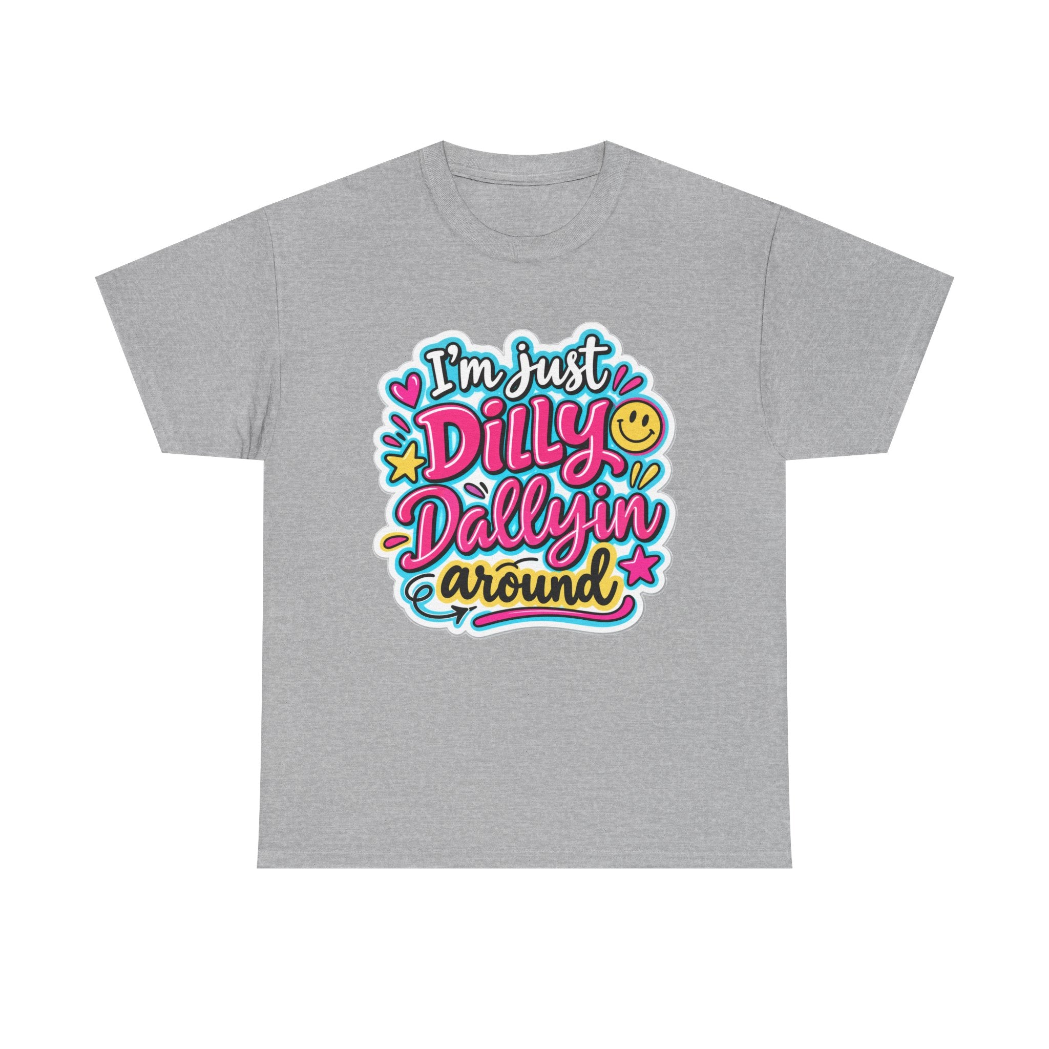 I'm Just Dilly Dallyin Around T-Shirt | Retro Smiley Script Tee